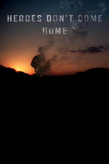 Heroes Don't Come Home Poster