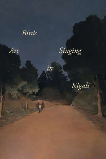 Birds Are Singing in Kigali Poster