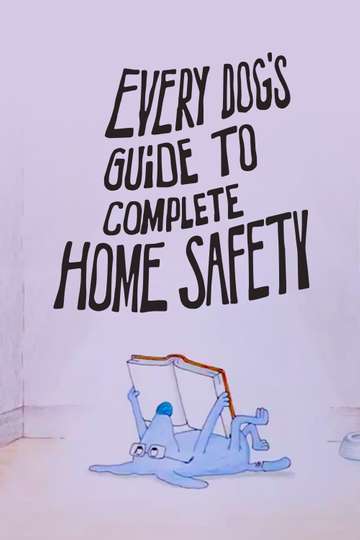 Every Dogs Guide to Complete Home Safety
