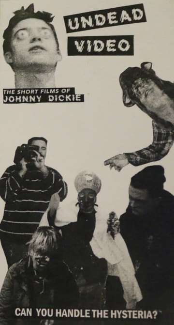 Undead Video The Short Films of Johnny Dickie Poster