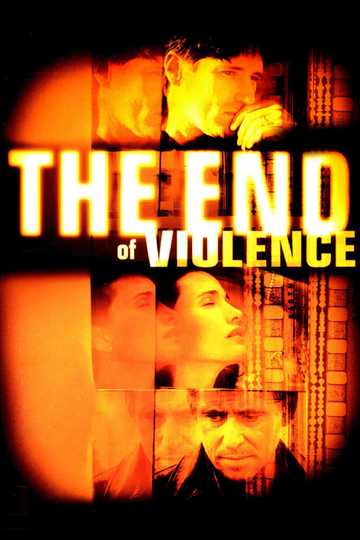 The End of Violence Poster