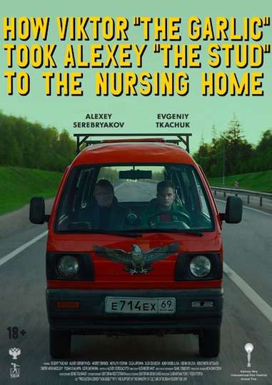 How Viktor "The Garlic" Took Alexey "The Stud" to the Nursing Home Poster