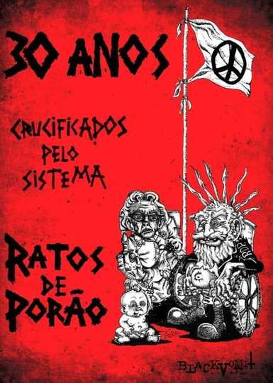 30 Anos Crucificados pelo Sistema Ratos de Porão Poster