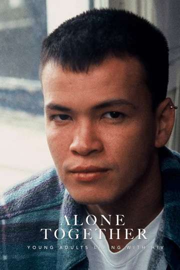 Alone Together Young Adults Living With HIV
