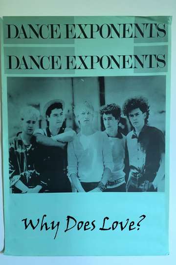 The Dance Exponents Why Does Love Poster