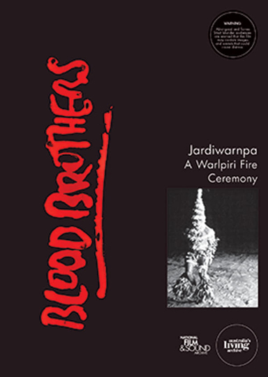 Blood Brothers Jardiwarnpa  A Warlpiri Fire Ceremony