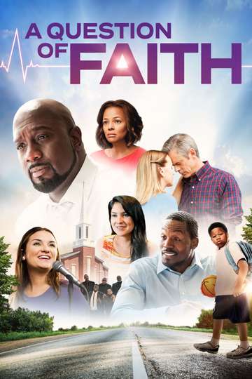 A Question of Faith (2017) Stream and Watch Online | Moviefone