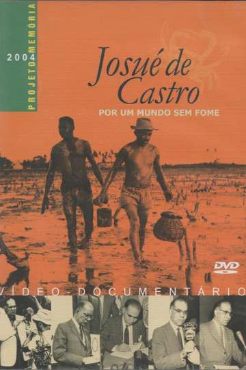 Josué de Castro  Por um Mundo sem Fome Poster