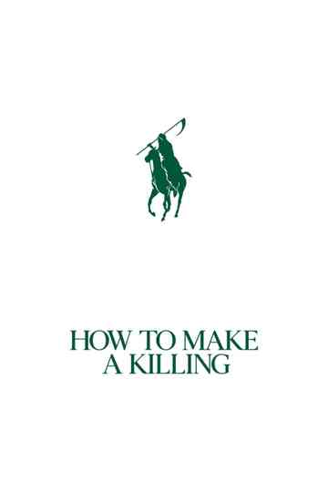 How to Make a Killing