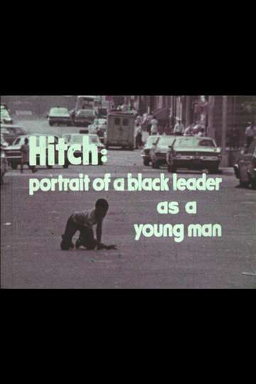 Hitch A Portrait of a Black Leader As a Young Man Poster