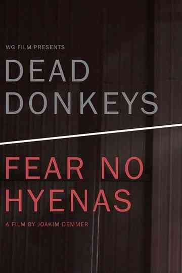 Dead Donkeys Fear No Hyenas