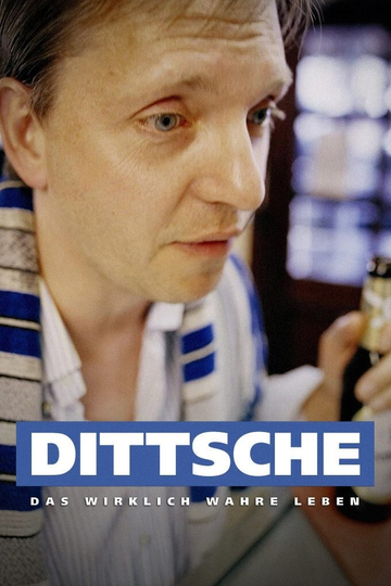 Dittsche - Das wirklich wahre Leben Poster