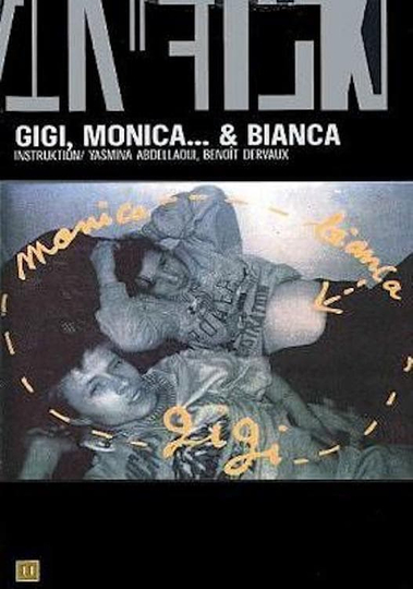 Gigi, Monica... et Bianca