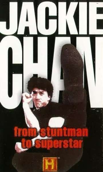 Jackie Chan - From Stuntman to Superstar Poster