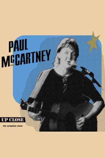 Paul McCartney The Complete Up Close Rehearsal