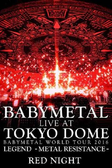 BABYMETAL  Live at Tokyo Dome Red Night  World Tour 2016