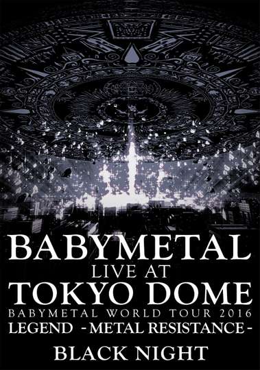 BABYMETAL - Live at Tokyo Dome: Black Night - World Tour 2016 Poster