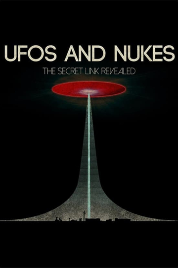 UFOs and Nukes  The Secret Link Revealed