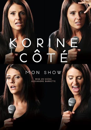 Korine Côté  Mon show