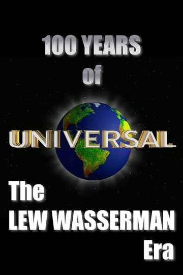 100 Years of Universal The Lew Wasserman Era