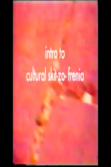 Introduction to Cultural Skitzofrenia