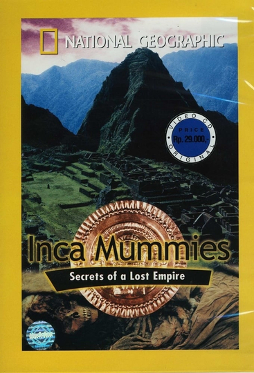 National Geographic Inca Mummies Secrets of Lost Empire