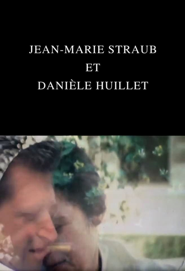 JeanMarie Straub and Danièle Huillet