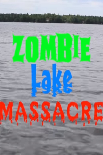 Zombie Lake Massacre