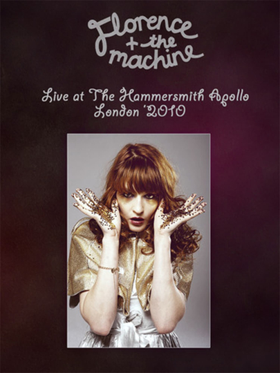 Florence and The Machine: Live at the Hammersmith Apollo