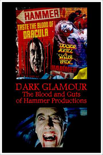 Dark Glamour: The Blood and Guts of Hammer Productions