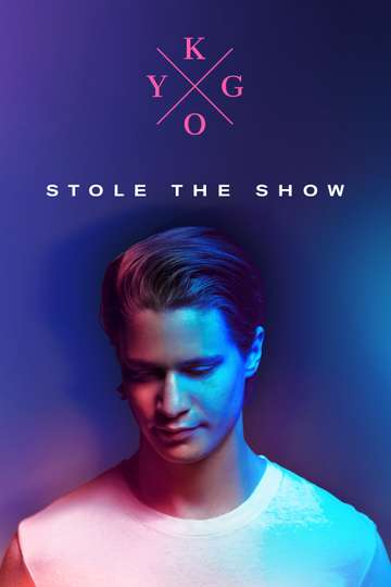 Kygo Stole the Show Poster