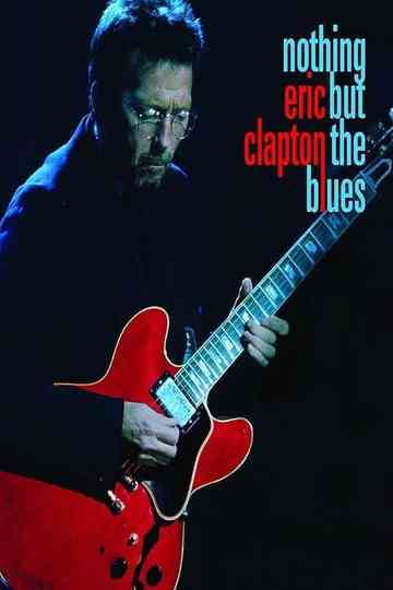 Eric Clapton: Nothing But the Blues: An 'In the Spotlight Special'
