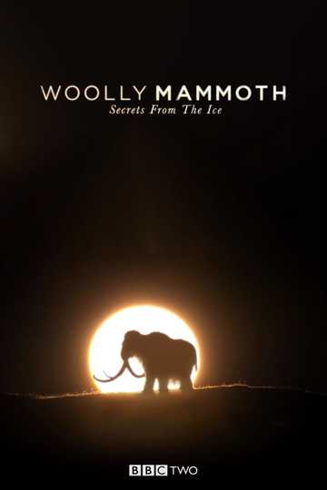 Woolly Mammoth Secrets from the Ice