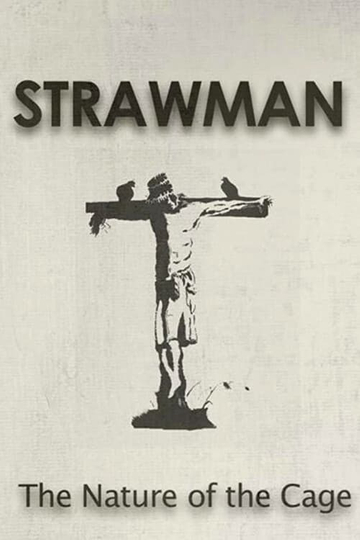 Strawman The Nature of the Cage