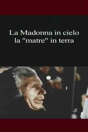 La Madonna in cielo la matre in terra