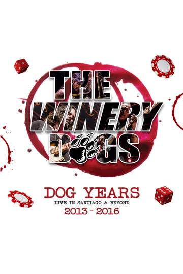 The Winery Dogs : Dog Years - Live in Santiago and Beyond 2013-2016 Poster