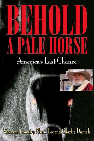 Behold a Pale Horse Americas Last Chance