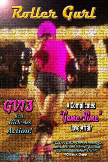 GV13 Roller GurlA Complicated GameTime Love Affair