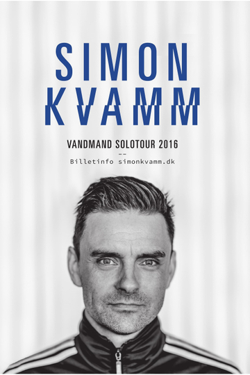 Simon Kvamm: Vandmand Soloshow Poster