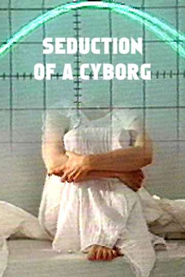 Seduction of a Cyborg Poster