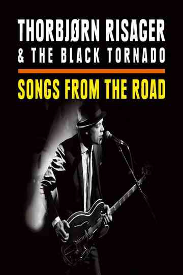 Thorbjørn Risager & The Black Tornado - Songs From The Road Poster