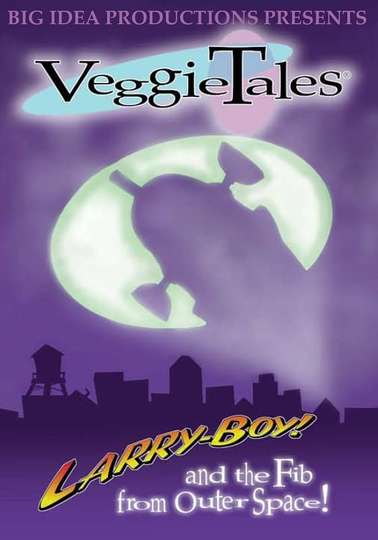 VeggieTales: LarryBoy & the Fib from Outer Space! Poster