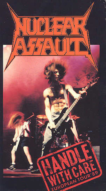 Nuclear Assault Handle With Care  European Tour 89