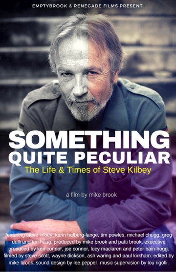 Something Quite Peculiar The Life and Times of Steve Kilbey