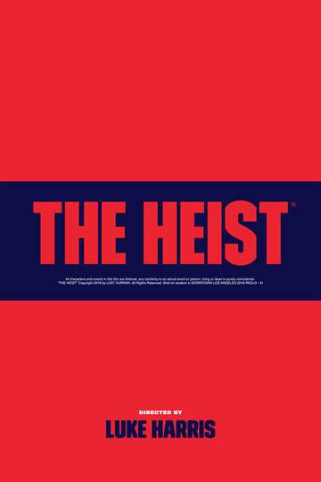 The Heist - Movie | Moviefone