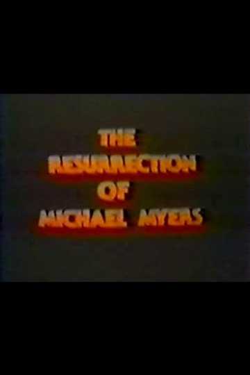 The Resurrection of Michael Myers