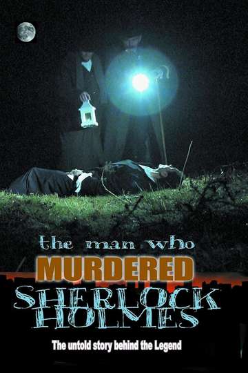 The Man Who Murdered Sherlock Holmes Poster