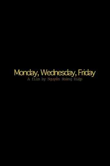 Monday, Wednesday, Friday