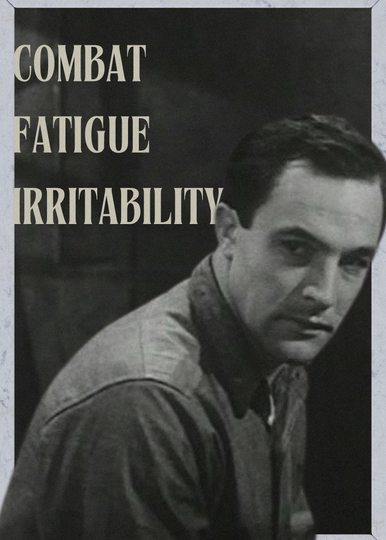 Combat Fatigue Irritability Poster