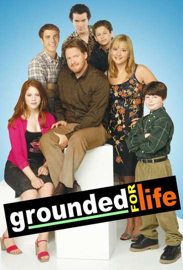 Grounded for Life Poster
